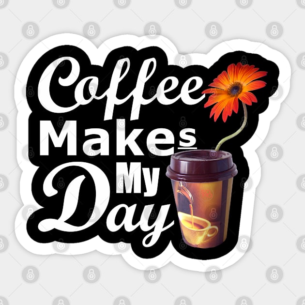 Coffee Makes My Day Sticker by Owl Canvas